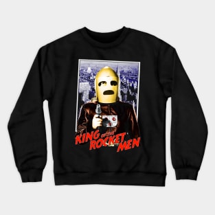 King Of The Rocket Men Crewneck Sweatshirt